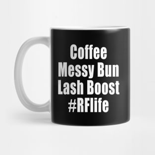 Coffee, Messy Bun, Lash Boost, #RFLife T-shirt Mug